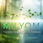 Milyom: Transforming Health and Wellness